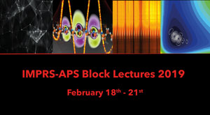 IMPRS-APS Block Lectures